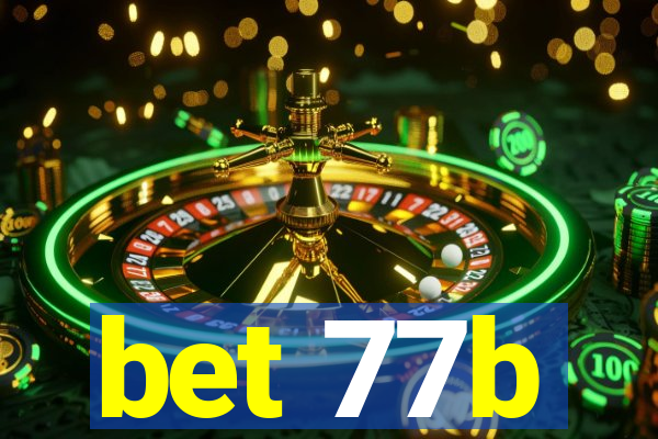 bet 77b